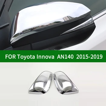 Для Toyota Innova AN140 2015-2018 накладка на зеркало заднего вида автомобиля, Kijang Innova хромированные серебристые боковые крышки зеркал заднего вида 2018