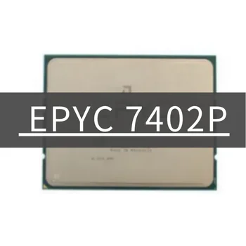Процессор EPYC 7402P 2,8 ГГц, 24 ядра, 48 потоков, 128 Мб Кэш-памяти, 180 Вт, DDR4-2666V с разъемом sp3, процессор для материнской платы LGA4094 с разъемом 1p
