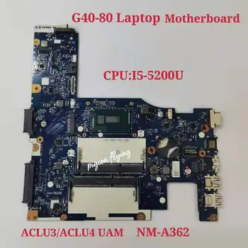 Для ноутбука Lenovo G40-80 Материнская плата UMA I5-5200U Номер NM-A362 FRU 5B20H12621 5B20H12568 5B20H12584