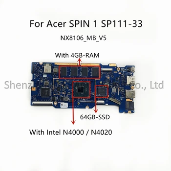 Для ноутбука Acer SP111-33 SP111-34 Материнская плата с процессором Intel N4000 N4020 4 ГБ оперативной памяти 64G SSD NX8106_MB_V5 NB.H0U11.006 NB.H0U11.00F