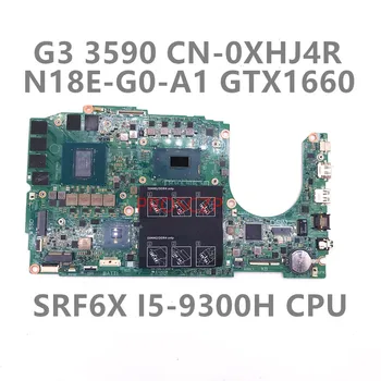 CN-0XHJ4R 0XHJ4R XHJ4R Бесплатная доставка Материнская плата ноутбука G3 3590 18812-1 с процессором SRF6X I5-9300H GTX1660TI GPU 100% Полностью протестирована
