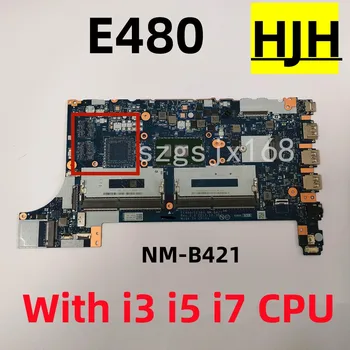 Для Lenovo ThinkPad E480 E580 Материнская плата ноутбука.EE480 EE580 NM-B421 с i3 i5 i7 7th 8th Gen.UMA