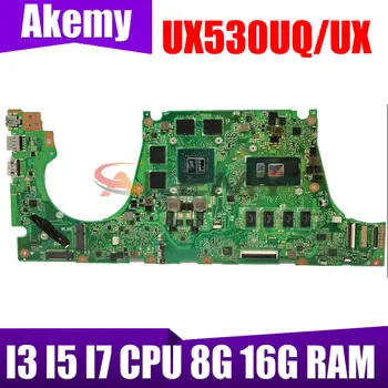 UX530UQ_UX Материнская плата Для Ноутбука Asus UX530U UX530UQ UX530UN UX530UR UX530UX Материнская плата I3 I5 I7 процессор GT940M GTX950M 8G 16G Оперативная память